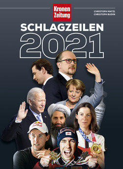 Schlagzeilen 2021 von Budin,  Christoph, Matzl,  Christoph