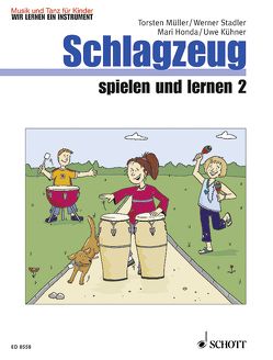 Schlagzeug spielen und lernen von Billaudelle,  Diana, Hartmann,  Wolfgang, Honda,  Mari, Kühner,  Uwe, Müller,  Torsten, Nykrin,  Rudolf, Regner,  Hermann, Stadler,  Werner