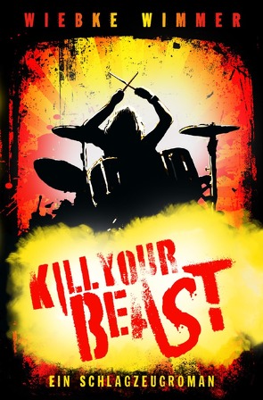 Kill Your Beast von Wimmer,  Wiebke