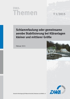 Schlammfaulung oder gemeinsame aerobe Stabilisierung bei Kläranlagen kleiner und mittlerer Größe