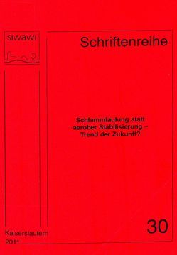 Schlammfaulung statt aerober Stabilisierung – Trend der Zukunft? von Schmitt,  Theo G.