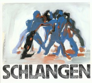 Schlangen von Müller-Schwefe,  Hans-Ulrich, Schleef,  Einar