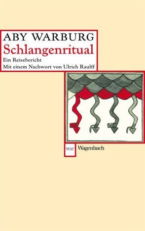 Schlangenritual von Raulff,  Ulrich, Warburg,  Aby