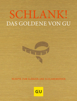 Schlank! Das Goldene von GU von Gronau,  Stefanie