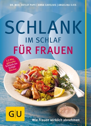 Schlank im Schlaf für Frauen von Cavelius,  Anna, Ilies,  Angelika, Pape,  Dr. med. Detlef