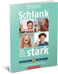 Schlank & stark – Synchronizing von Jensch,  Dr. Markus, Mottola-Kirchner,  Dr. Johanna, Schrowange,  Birgit