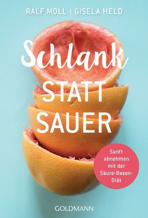 Schlank statt sauer von Held,  Gisela, Moll,  Ralf