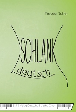 Schlankdeutsch von Ickler,  Theodor