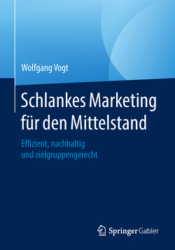 Schlankes Marketing für den Mittelstand von Vogt,  Wolfgang