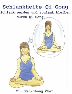 Schlankheits – Qi-Gong von Wan-chung,  Chen