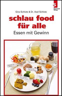 schlau food für alle von Schlote,  Dr. Axel, Schlote,  Gina