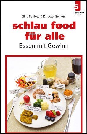 schlau food für alle von Schlote,  Dr. Axel, Schlote,  Gina