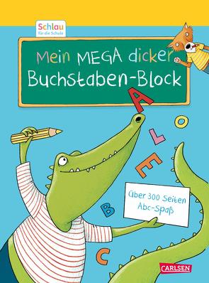 Schlau für die Schule: Mein MEGA dicker Buchstaben-Block von Mildner,  Christine, Rothmund,  Sabine