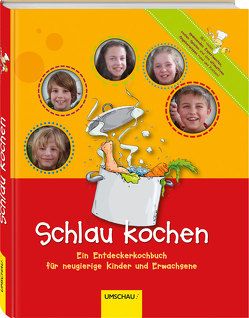 Schlau kochen von Klaus Tschira Stiftung, Krekel,  Sigrid, Schönmehl,  Wolf