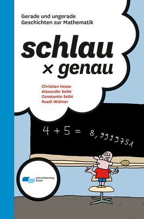 schlau x genau von Alexander Seibt, Christian Hesse, Constantin Seibt, Ruedi Widmer