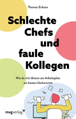 Schlechte Chefs und faule Mitarbeiter von Erikson,  Thomas, Zerbst,  Marion