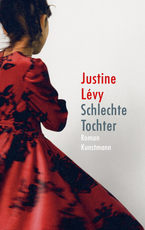 Schlechte Tochter von Lévy,  Justine, Steinitz,  Claudia