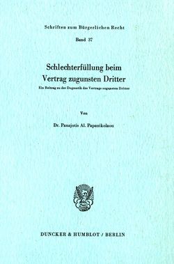 Schlechterfüllung beim Vertrag zugunsten Dritter. von Papanikolaou,  Panajotis Al.