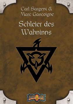 Schleier des Wahnsinns von Gascoigne,  Marc, Jentzsch,  Christian, Laubenstein,  Jeff, Sargent,  Carl