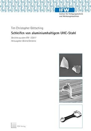 Schleifen von aluminiumhaltigem UHC-Stahl von Denkena,  Berend, Göttsching,  Tim Christopher