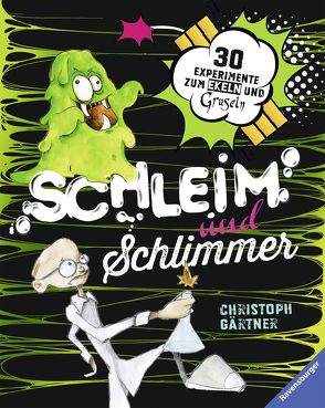 Schleim und Schlimmer von Gärtner,  Christoph, Reim,  Isabel