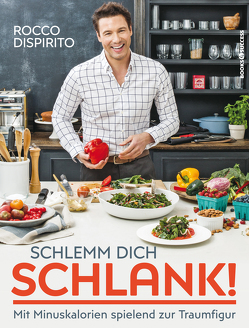 Schlemm dich schlank! von DiSpirito,  Rocco, Sauer,  Ursula