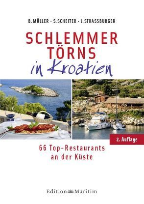 Schlemmertörns in Kroatien von Müller,  Bodo, Straßburger,  Jürgen