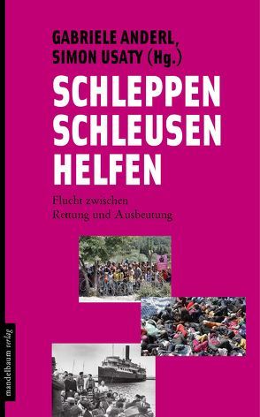 Schleppen, Schleusen, Helfen von Anderl,  Gabriele, Usaty,  Simon