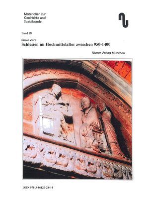 Schlesien / Schlesien im Hochmittelalter zwischen 950-1400 von Festner,  Sibylle, Zorn,  Simon