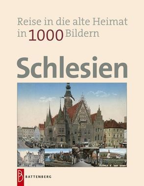 Schlesien in 1000 Bildern von Findeisen,  Silke