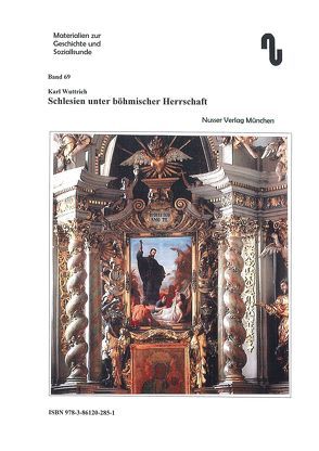 Schlesien / Schlesien unter böhmischer Herrschaft 1336-1519 von Festner,  Sibylle, Wuttrich,  Karl