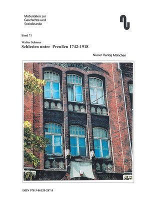 Schlesien / Schlesien unter Preußen 1742-1918 von Festner,  Sibylle, Schauer,  Walter