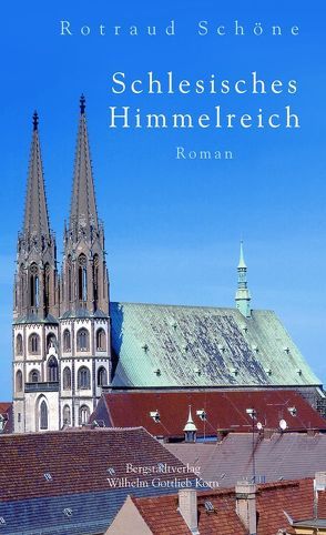 Schlesisches Himmelreich von Schöne,  Rotraud