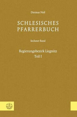 Schlesisches Pfarrerbuch von Neß,  Dietmar