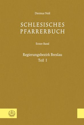 Schlesisches Pfarrerbuch von für Schlesische Kirchengeschichte,  Verein, Neß,  Dietmar