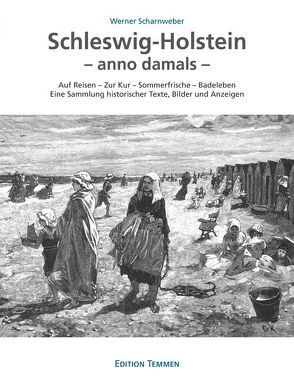 Schleswig-Holstein – anno damals von Scharnweber,  Werner