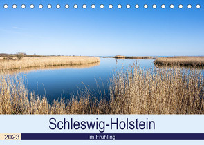 Schleswig-Holstein im Frühling (Tischkalender 2023 DIN A5 quer) von Scheurer,  Monika