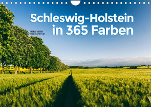 Schleswig-Holstein in 365 Farben (Wandkalender 2022 DIN A4 quer) von Jansen,  Thomas