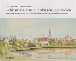 Schleswig-Holstein in Skizzen und Studien von Buchholz,  Julia, Repetzky,  Henning