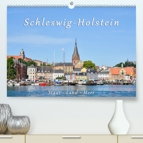 Schleswig-Holstein. Stadt – Land – Meer (Premium, hochwertiger DIN A2 Wandkalender 2021, Kunstdruck in Hochglanz) von Kulartz,  Rainer, Plett,  Lisa