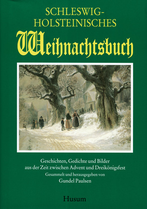 Schleswig-Holsteinisches Weihnachtsbuch von Paulsen,  Gundel