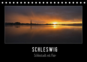 Schleswig – Schleistadt mit Flair (Tischkalender 2022 DIN A5 quer) von Kuhr,  Susann