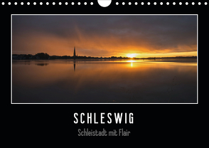 Schleswig – Schleistadt mit Flair (Wandkalender 2021 DIN A4 quer) von Kuhr,  Susann