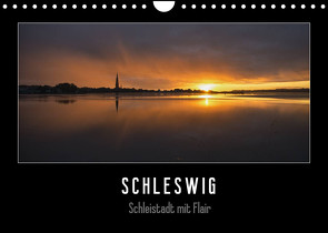 Schleswig – Schleistadt mit Flair (Wandkalender 2022 DIN A4 quer) von Kuhr,  Susann