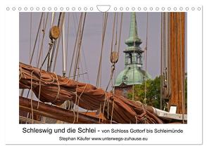 Schleswig und die Schlei – von Schloss Gottorf bis Schleimünde (Wandkalender 2024 DIN A4 quer), CALVENDO Monatskalender von Käufer,  Stephan