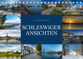 Schleswiger Ansichten (Tischkalender 2023 DIN A5 quer) von Kuhr,  Susann