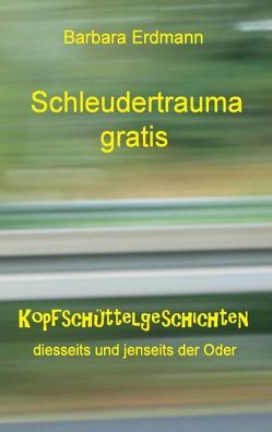 Schleudertrauma gratis von Erdmann,  Barbara