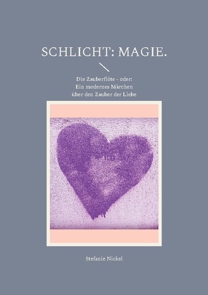 Schlicht: Magie. von Nickel,  Stefanie