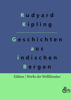 Schlichte Geschichten aus den indischen Bergen von Gröls-Verlag,  Redaktion, Kipling,  Rudyard