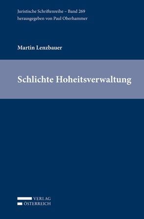 Schlichte Hoheitsverwaltung von Lenzbauer,  Martin